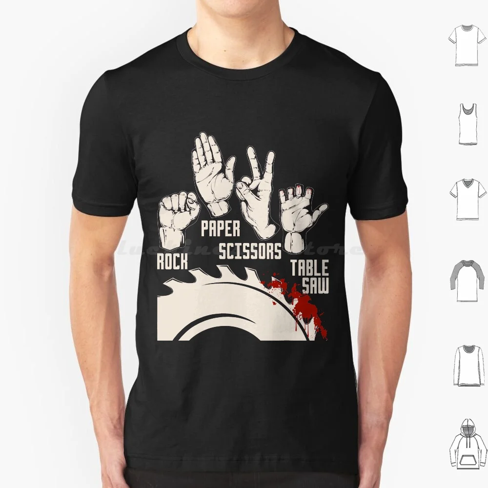 Rock Paper Scissors Table Saw-Funny Woodworking Carpenter T Shirt 6xl Cotton Cool Tee Woodworking Woodworker Carpenter