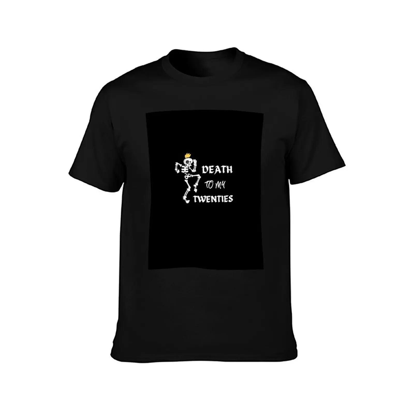 Death to my twenties Death to my 20s Birthday gift for turning 30 T-Shirt Outdoor Activity Sports T-Shirt