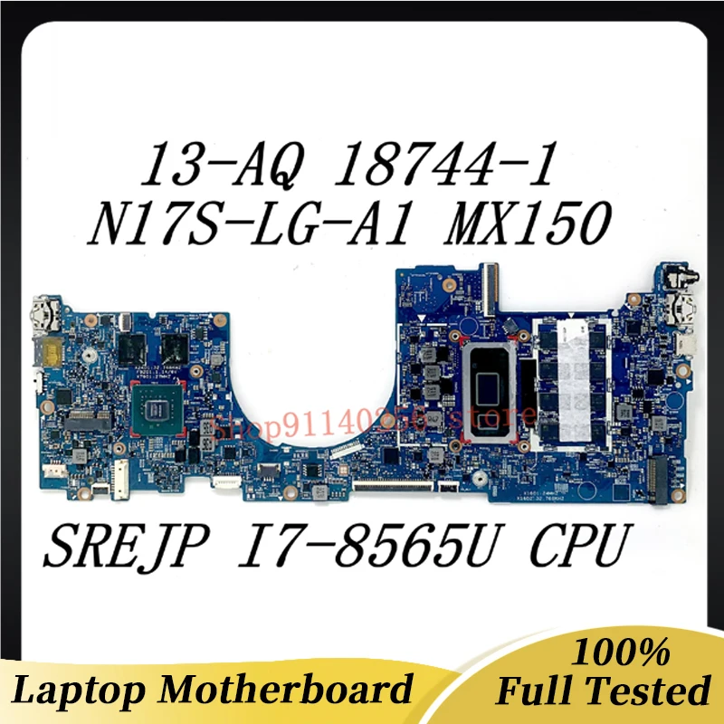 Mainbord For HP 13-AQ 13T-AQ 448.0G904.0011 Laptop Motherboard 18744-1 W/ SREJP I7-8565U CPU N17S-LG-A1 MX150 100%Full Tested OK