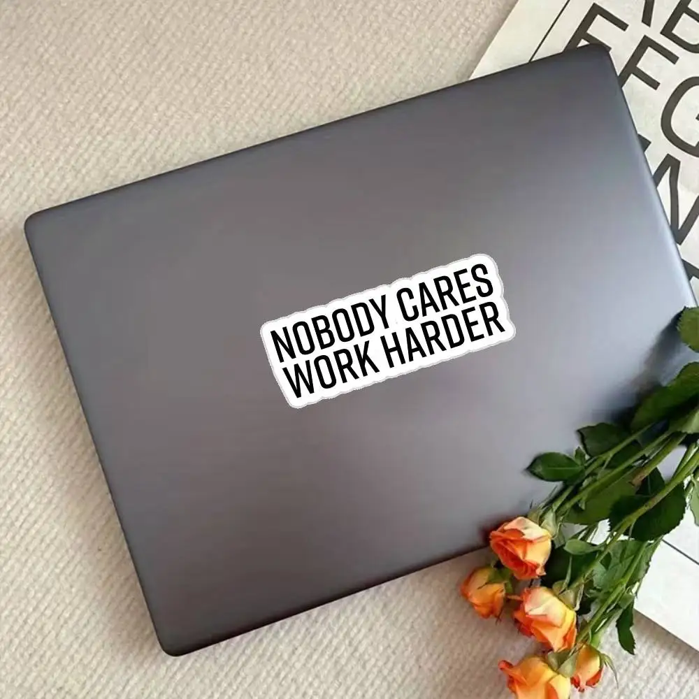 Nobody-cares-work-harder Waterproof Stickers For Decorating Car Windows Motorcycles And Computers.