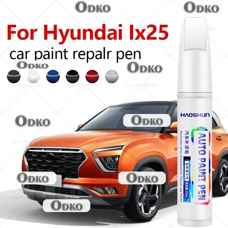 For Beijing Hyundai Ix25 2014-2025 SX1 Paint Repair Pen Touch Up Scratch Remover DIY Auto Accessories Black White Orange Blue