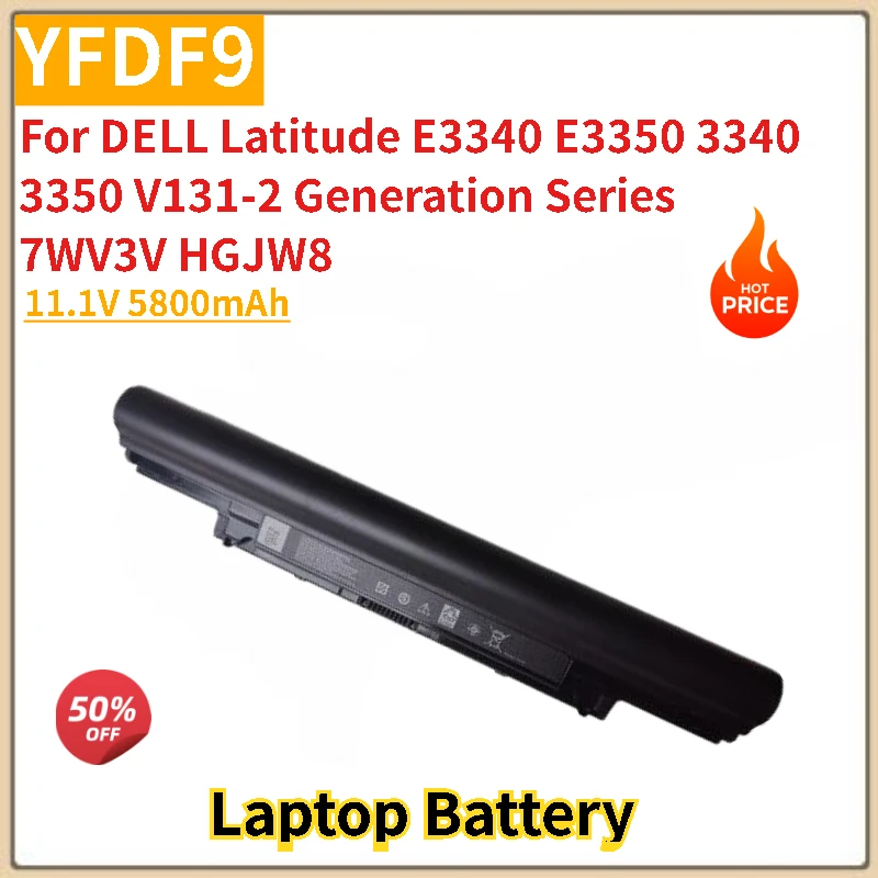 New YFDF9 Laptop Battery 11.1V 5200mAh for DELL Latitude E3340 E3350 3340 3350 V131-2 Generation Series 7WV3V HGJW8 High Quality