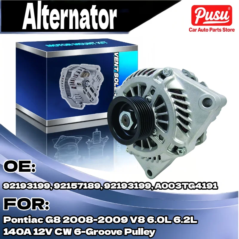 

New 140A Alternator for Pontiac G8 2008 2009 V8 6.0L 6.2L 12V CW 6 Groove Pulley 92157189 92193199 A003TG4191