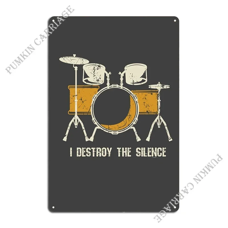 I Destroy Silence Funny Metal Sign Pub Party Create Club Tin Sign Poster