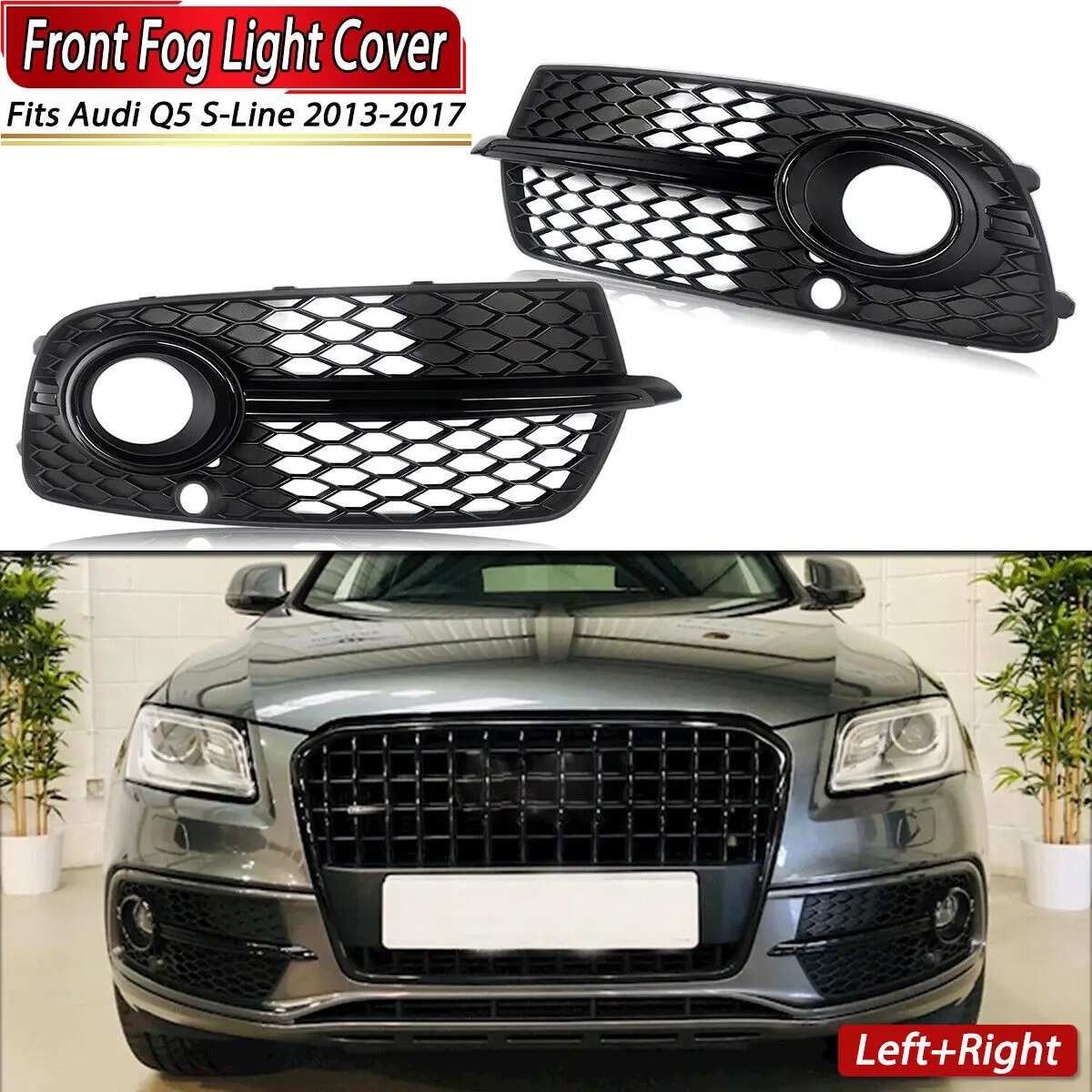 

2PCS Gloss Black Left Right Front Bumper Fog Light Grille Grill Cover For Audi Q5 S-Line SQ5 Sport 4 Doors 2014-2017 Car Styling