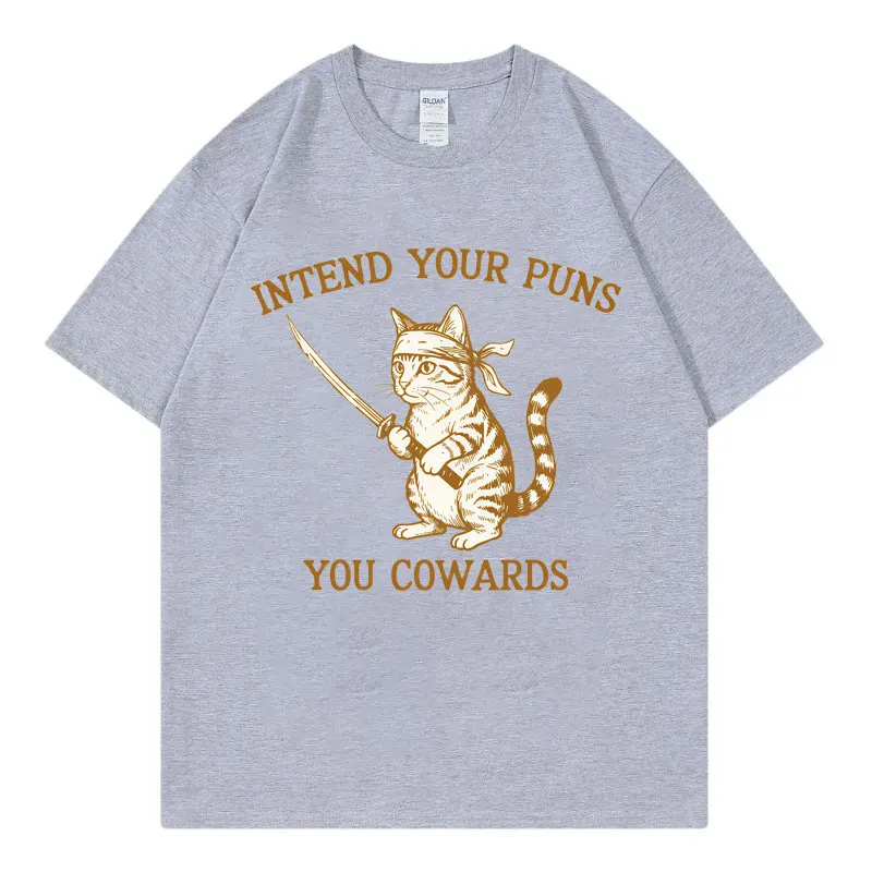 Intend Your Puns You Cowards Funny Meme T-shirt Men Women Vintage Fashion Short Sleeve T Shirt Summer Casual 100%cotton T-shirts