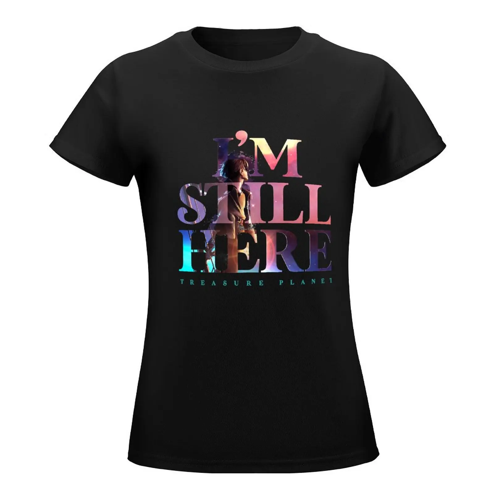 Im Still Here - Treasure Planet Classic T-Shirt animal print shirt for girls summer tops Women's t-shirt