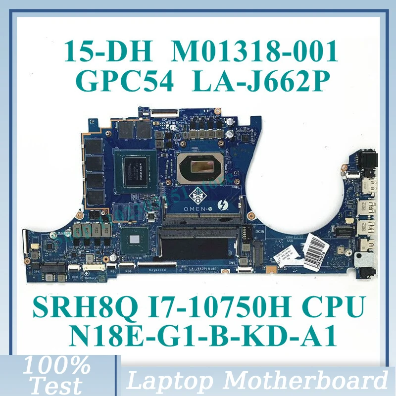 M01318-001 M01318-501 M01318-601 W/SRH8Q I7-10750H CPU LA-J662P For HP 15-DH Laptop Motherboard N18E-G1-B-KD-A1 6GB 100% Tested