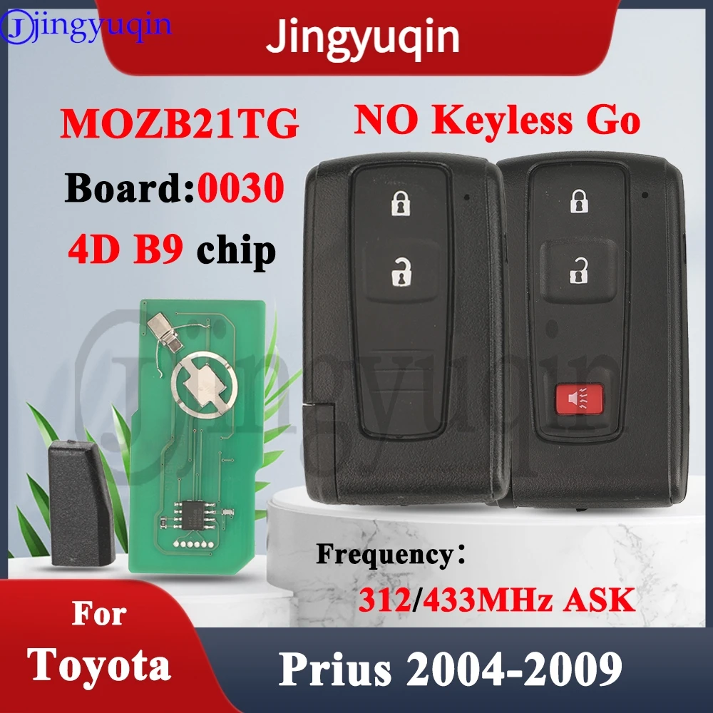 Jingyuqin Board：0030 MOZB21TG 4D B9 Chip 312mhz/433mhz ASK NO Keyless Go Fob For Toyota Prius 2004-2009 Car Remote Control Key