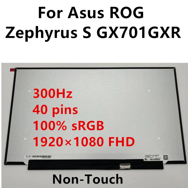 

For Asus ROG Zephyrus S GX701GXR laptop LCD Screen Replacement LED Display Replacement 17.3" FHD 300 Hz IPS EDP 40 pin Non-Touch