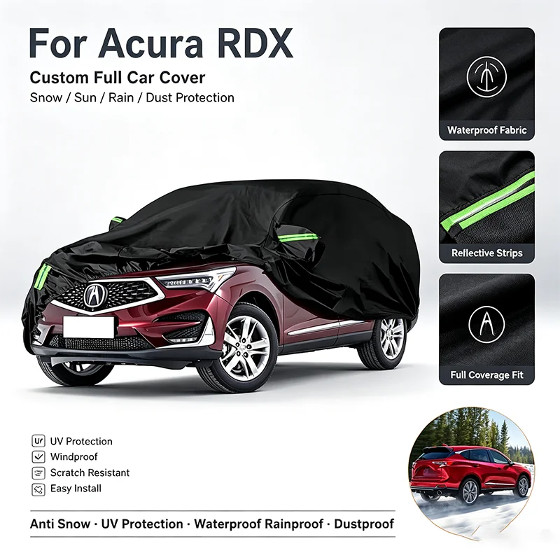 For Acura RDX Car Full Cover Outdoor Waterproof Snowproof Sunshade Winter Summer All Weather Auto Protection Accessories