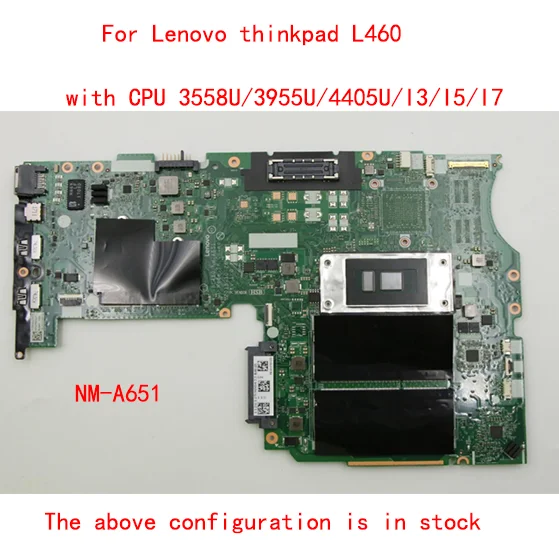 

Lot NM-A651 motherboard For Lenovo thinkpad L460 laptop motherboard with CPU 3558U/3955U/4405U/ I3/ I5/ I7 100% test works