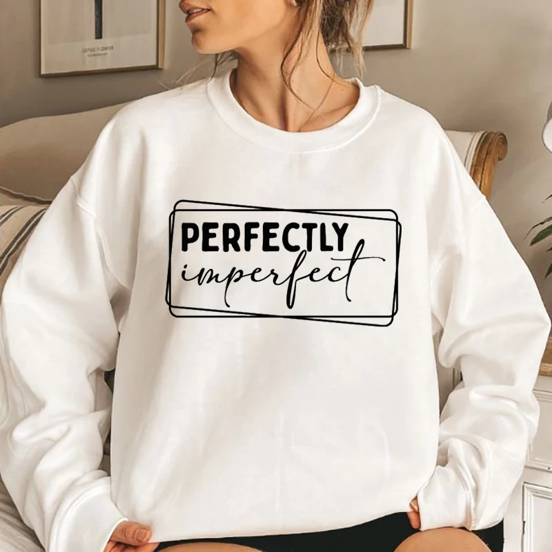 Women Hoodless Sweatshirt Perfectly Imperfect Print Round Neck Pullovers Ladies Casual Pure Color Pullovers Plus Size Sweatshirt