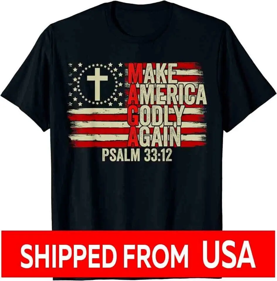 

Make America Godly Again Psalm 33 12 T-Shirt