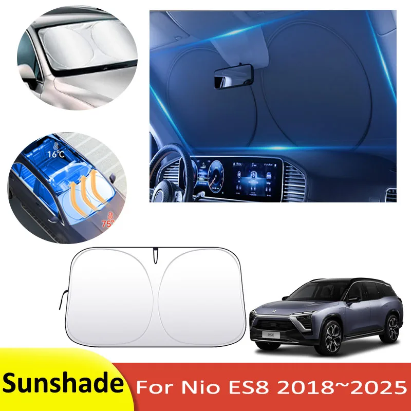 

Car Sunshade For Nio ES8 2018~2025 2020 MK1 MK2 Sun Protection Heat Insulation Front Windshield Sunshade Shade Auto Accessories