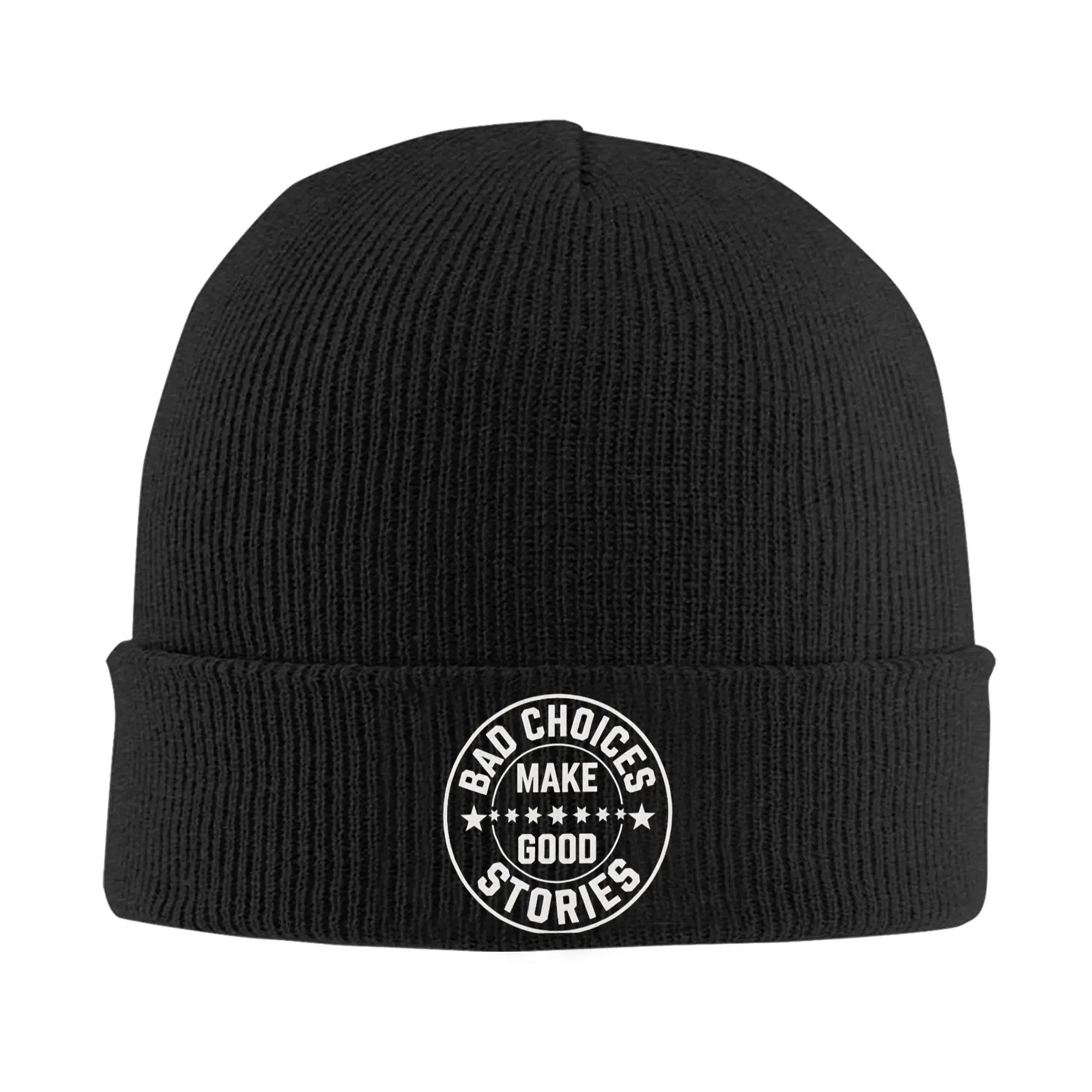 BAD CHOICES MAKE GOOD STORIES Beanie Hats  Bonnet Hats Men Women Street Outdoor Sport Knit Hat Autumn Winter Custom Warm Caps