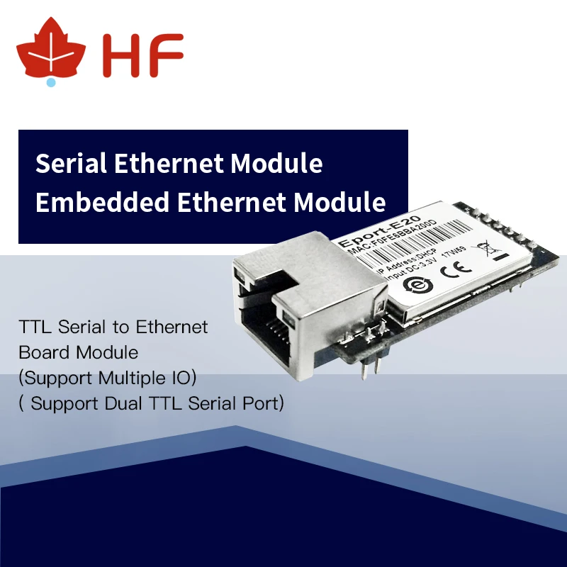 

HF Eport-E20 FreeRTOS Network Server Port TTL Serial to Ethernet Embedded Module DHCP 3.3V TCP IP Telnet CE Certified