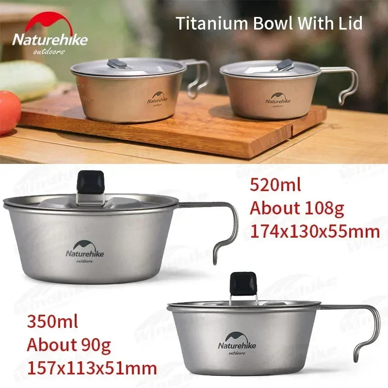 Naturehike 350ml/520ml Ultralight Titanium Bowl With Handle 90g/108g Travel Picnic Tableware Instant Noodles Bowl With Cover