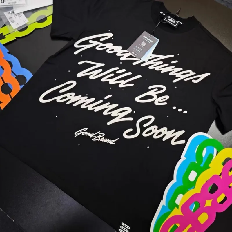 Black GOODBRAND Tshirt Good Things Will Be Comeing Soon Signature Letter Foam Slogan Short Sleeve Men Women Casual Street Outfit