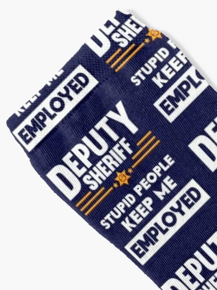 Deputy Sheriff Stupid People Keep Me Employed Socks snow gifts Antiskid soccer Male Socks Women's