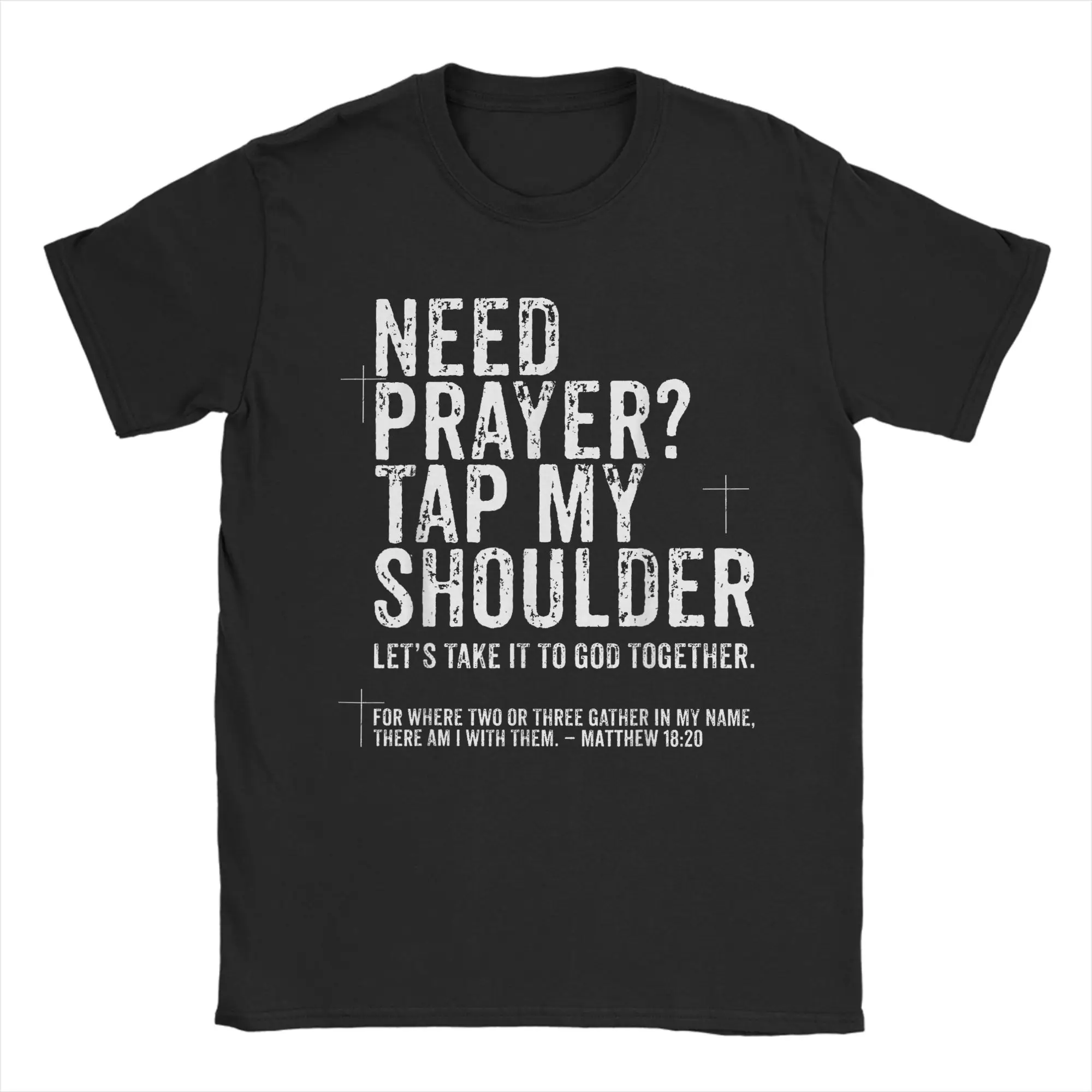 Fashion Need Prayer Tap My Shoulder Bible Christian T-Shirt for Men Crew Neck T Shirt  Short Sleeve Tee Shirt Gift Idea Clothes