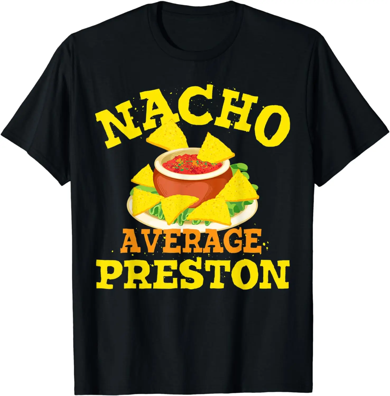 Nacho Average PRESTON Funny Birthday Personalized Name Gift T-Shirt