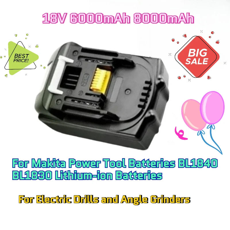 

18V 6000mAh 8000mAh for Makita Power Tool Batteries BL1840 BL1830 Lithium-ion Batteries for Electric Drills and Angle Grinders