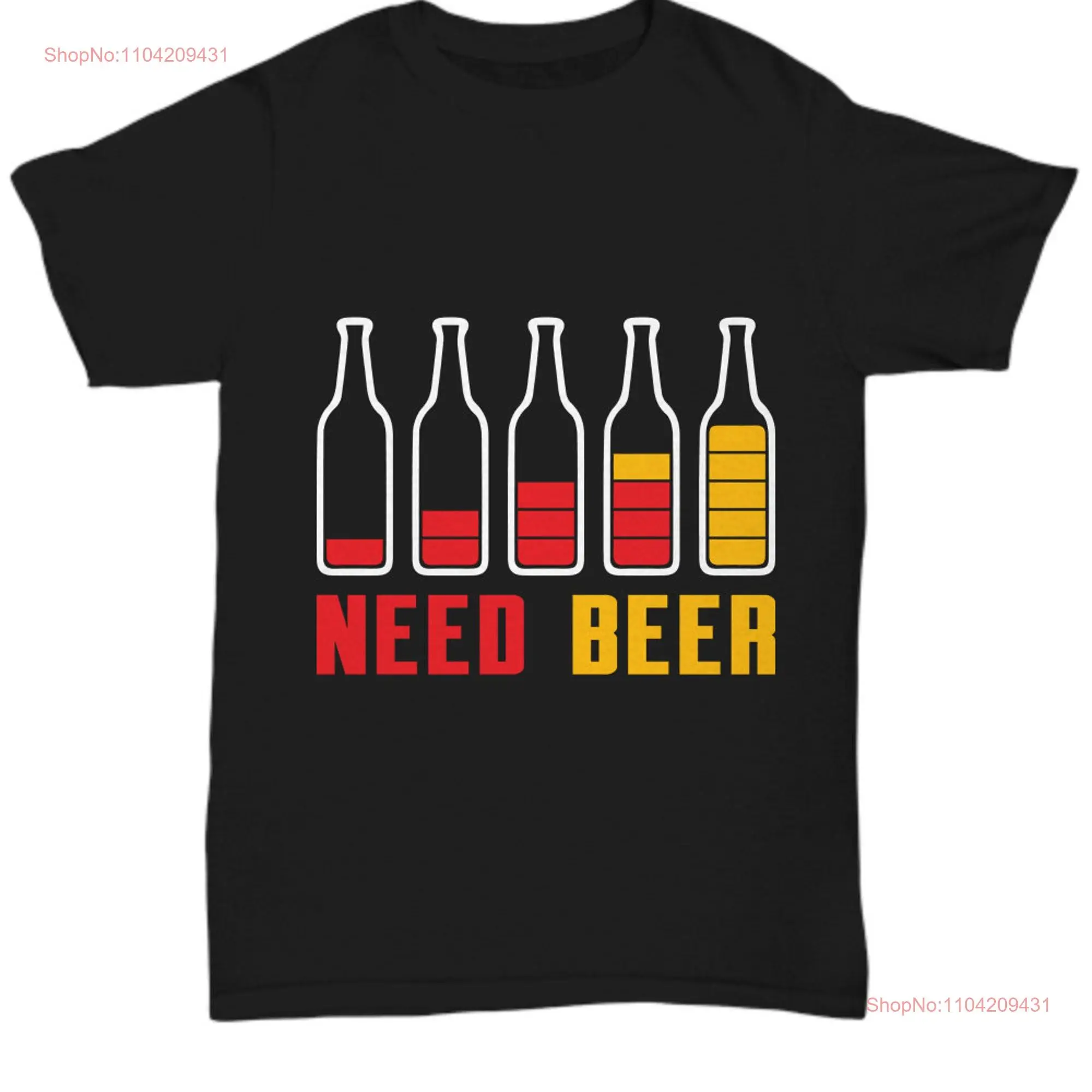 Need beer bottles unisex shirt gift long or short sleeves