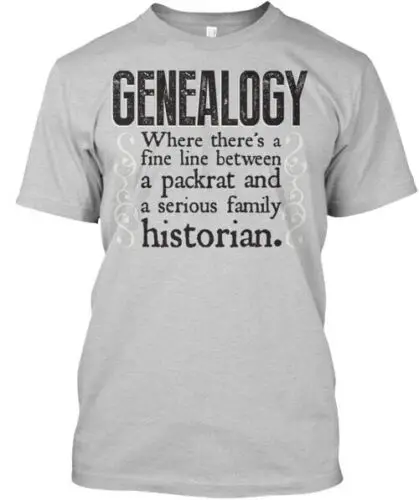 Genealogy Humor T-Shirt Made in the USA Size S to 5XL