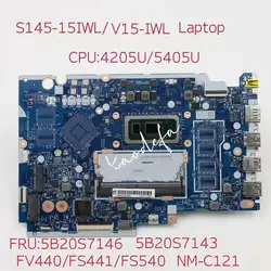 For Lenovo Ideapad S145-15IWL V15-IWL Laptop Motherboard CPU 4205U/5405U FV440 FS441 FS540 NM-C121 FRU 5B20S41743 5B20S41746