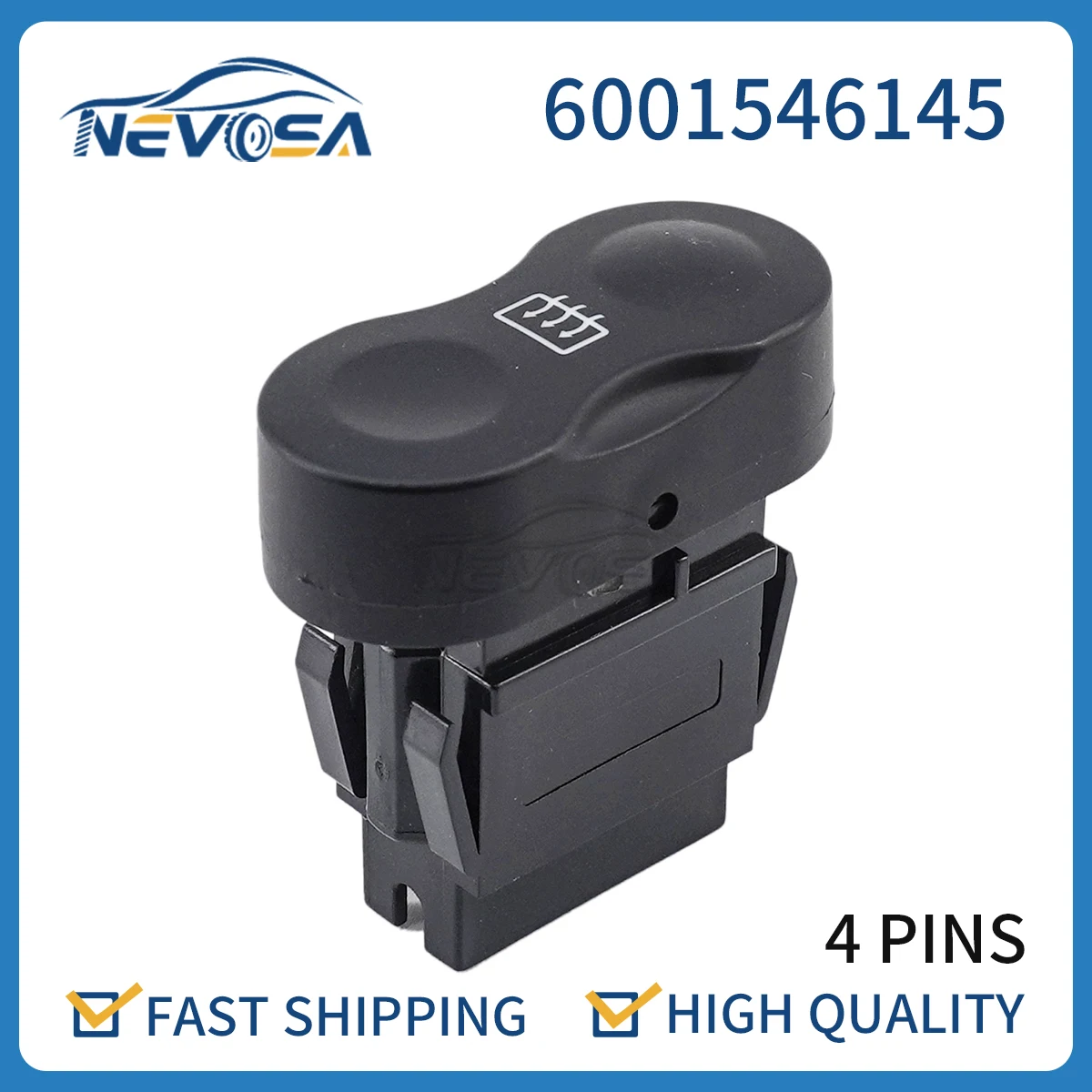 Nevosa 6001546145 Rear Window Defrost Heater Switch Button For Renault Dacia Logan 2008-2021 60015-46145 4 Pins