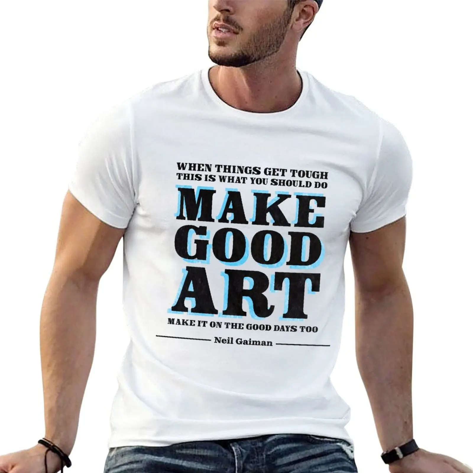 

Art T-Shirt t Make t printed [Neil dark Gaiman] Good shirts humor shirts for man funny
