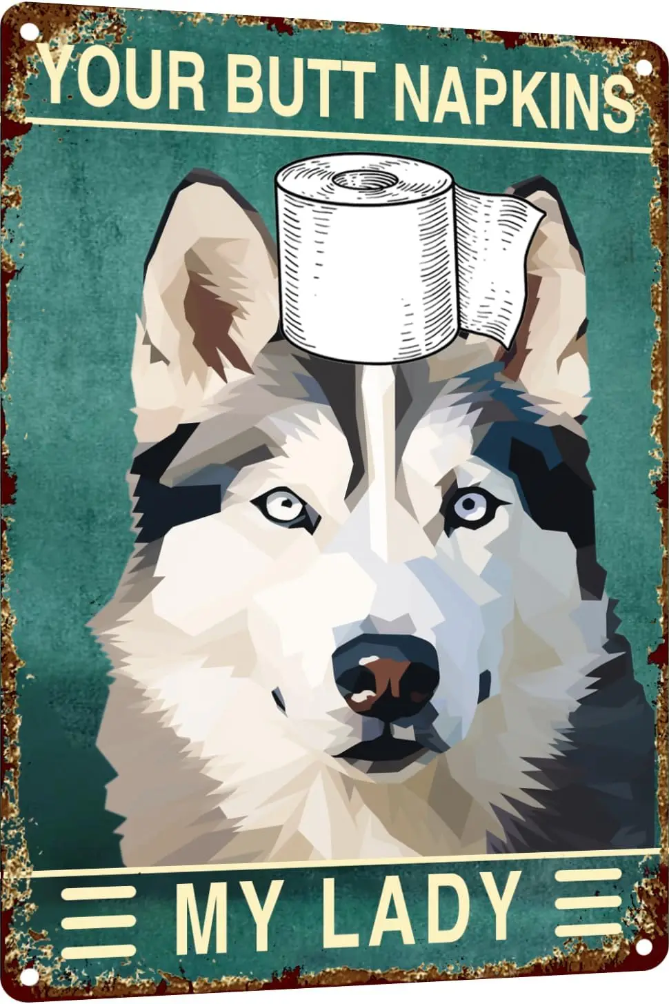 Husky 12x8 Inch Metal Sign Your Butt Napkins My Lady Bathroom Decor for Women Bat Wall Decor Funny Guest Bathroom Wall Art  sign
