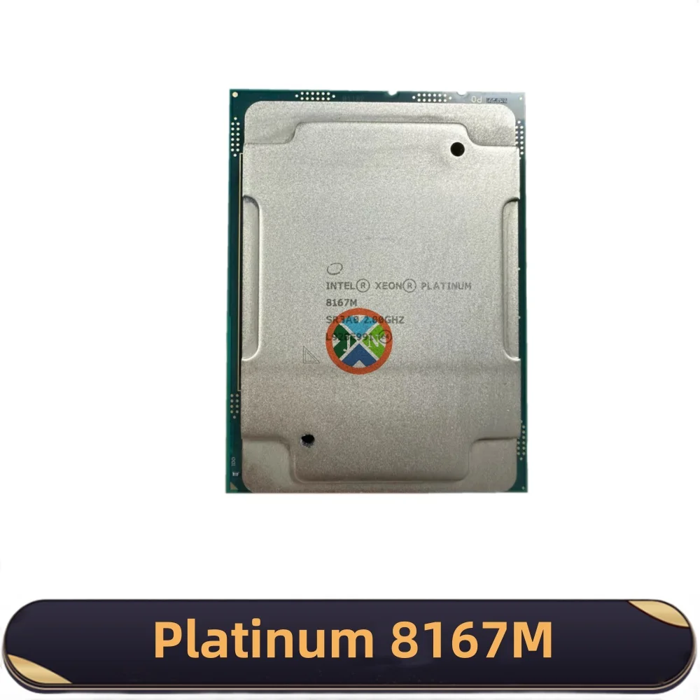 

Intel Xeon Platinum 8167M SR3A0 CPU 26 Cores 52 Threads 2.0GHz 35.75MB 165W LGA3647 for C621 Platinum8167M