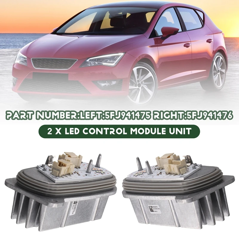 

For SEAT Leon LED Headlight Daytime Running Light With Heatsink Turn Light Control Module Unit 5FJ941475 5FJ941476