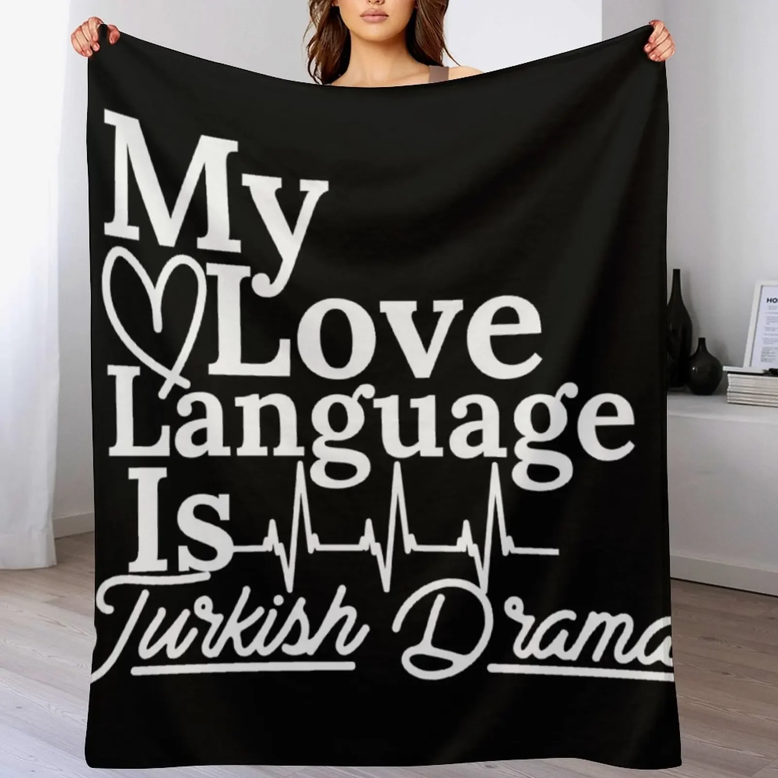 

My Love Language Is Turkish Dramas Throw Blanket Decorative Sofa Flannels funny gift Hair Blankets