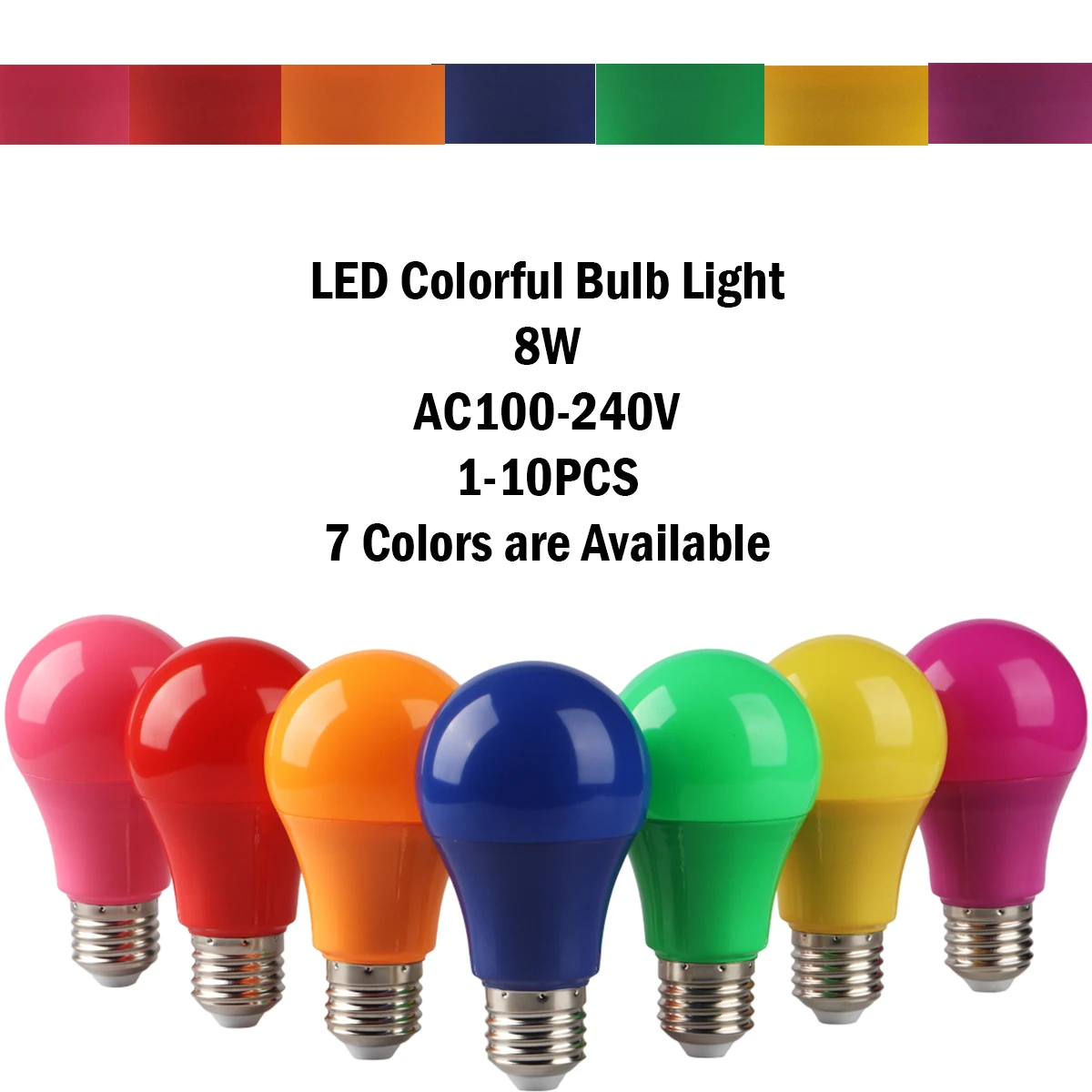 

1-10pcs Led Colorful Bulb Light E27/B22 8W AC120V/220V Seven colors are available for festival celebration, KTV,Bar,Showcase