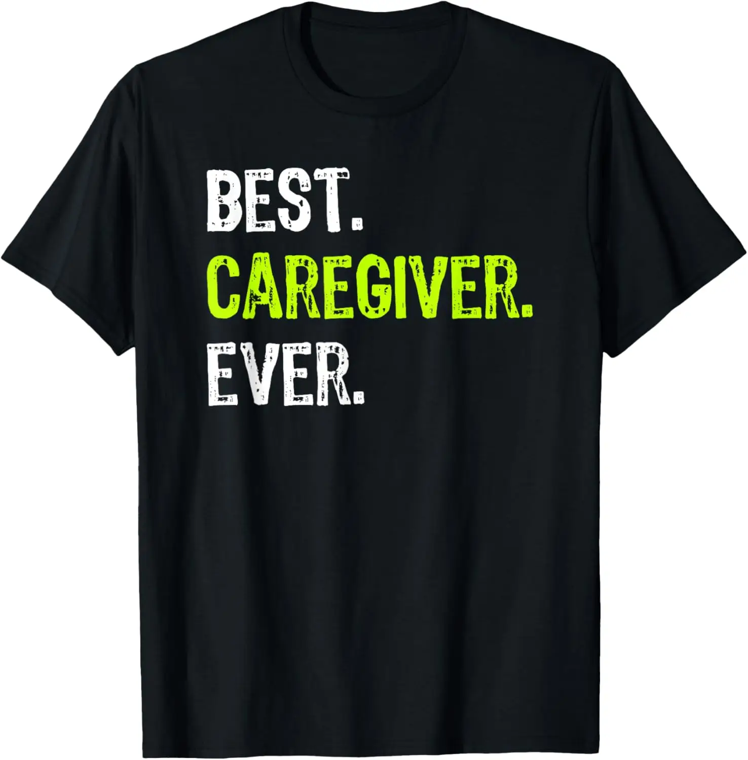 Best CAREGIVER Ever T-Shirt