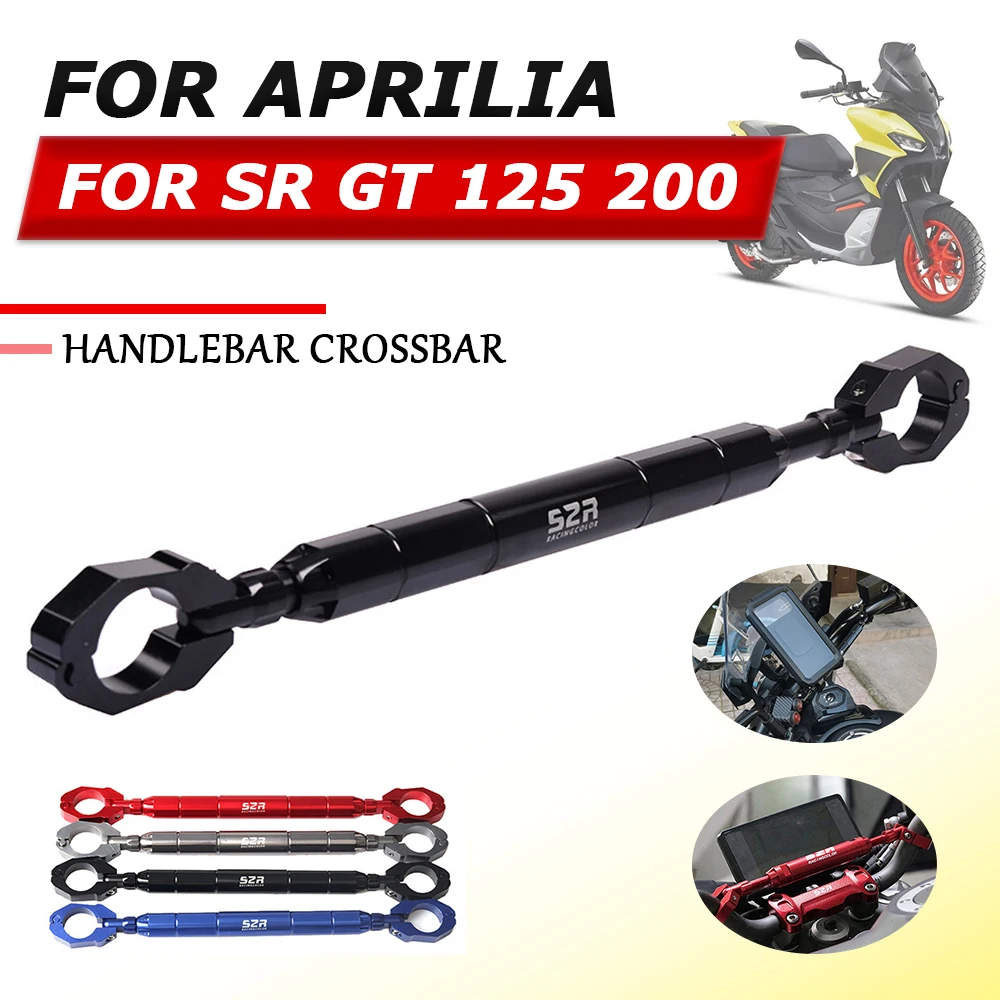 

For Aprilia SRGT200 SR GT 200 SR GT 125 SR200 GT Motorcycle Accessories Balance Bar Handlebar Crossbar Levers Phone Holder Parts