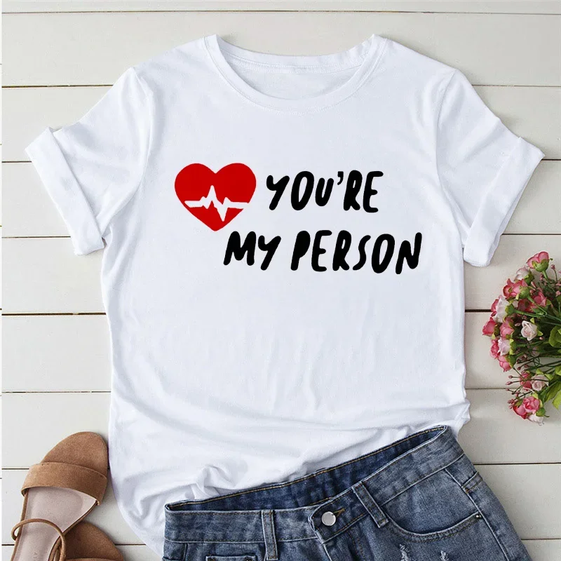 2024 Summer T-shirts Women Greys Anatomy You\'re My Person Graphic Lady T Shirts Kawaii Clothing Short Sleeve Female Tshirt Tops