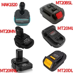 Adapter MT20DL MT20BSL MT20ML MT20MN MT20RNL MAK1820 for Makita 18V Li-ion Battery BL1830 for Milwaukee Bosch Dewalt Ryobi Tool