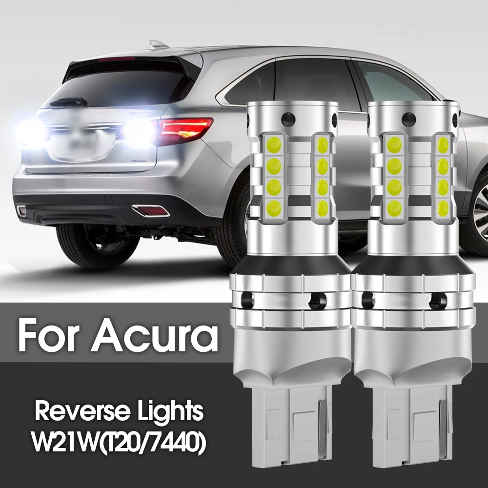 2 pz LED luce di retromarcia Blub lampada di Backup W21W 7440 T20 Canbus nessun errore per Acura RL CL MDX RSX TSX RDX ZDX CSX