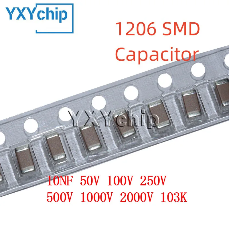 50PCS 1206 10NF 50V 100V 250V 500V 1000V 2000V 103K 10% X7R SMD Chip Multilayer Ceramic Capacitor