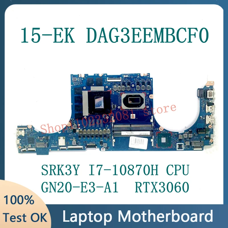 

Mainboard For HP 15-EK 15-EK1000 DAG3EEMBCF0 Laptop Motherboard With SRK3Y I7-10870H CPU GN20-E3-A1 RTX3060 100% Fully Tested OK