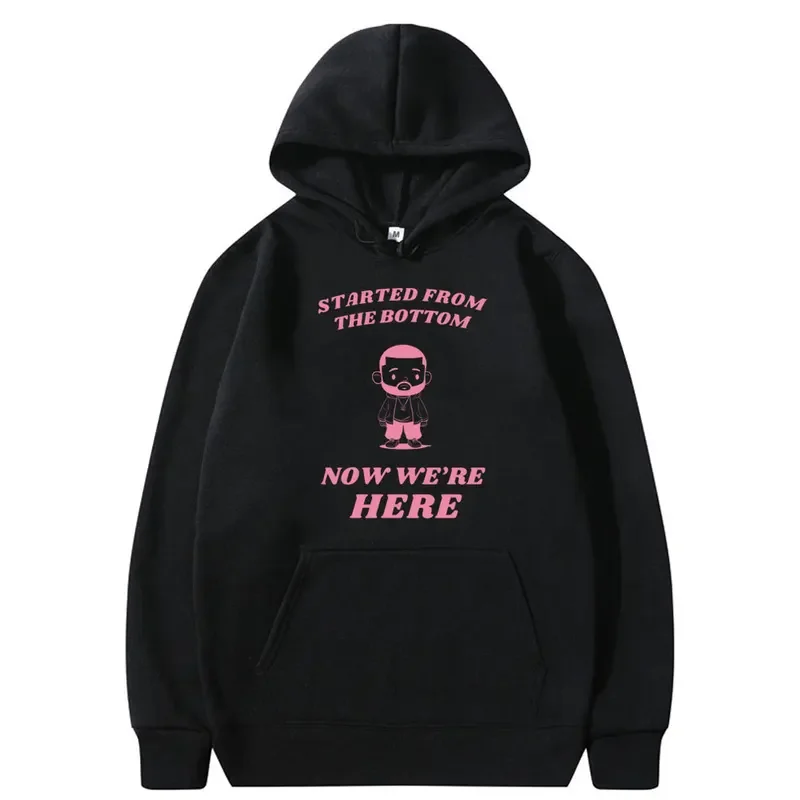 Drake Started From The Bottom Now We're Here Meme Print Hoodie Male Cotton Oversized Sweatshirt Men Hip Hop Funny Casual Hoodies