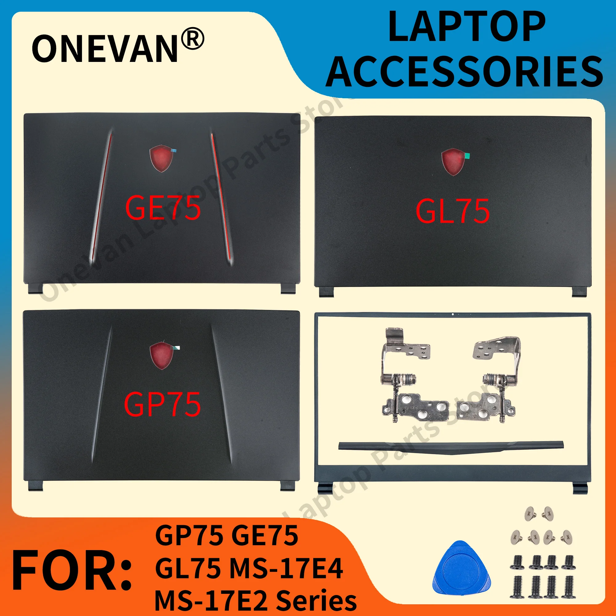 NEW Cover For MSI GP75 GE75 GL75 MS-17E4 MS-17E2 Series Laptop LCD Back Cover Front Bezel Hinges Screen Frame GP75 GE75 GL75