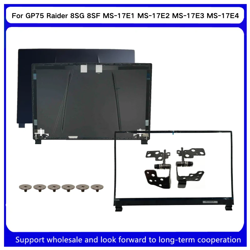 New For Kailxuling GP75 Raider 8SG 8SF 8RE 8RF MS-17E1 MS-17E2 MS-17E3 MS-17E4 MS-17E5 LCD Back Cover / Bezel / Hinge Black