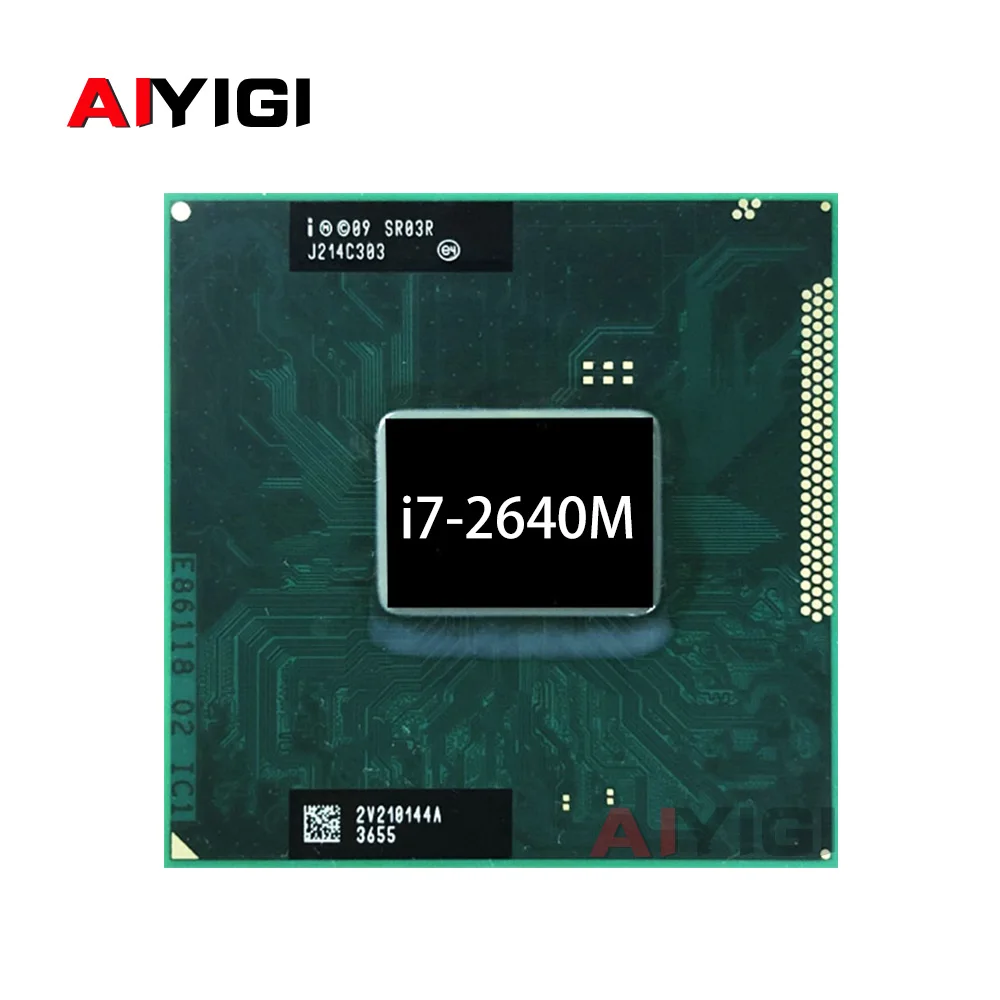 Core I7-2640M SR03R 2.8GHz 4M Cache Dual-Core Quad-Thread I7 2640M Notebook CPU Laptop Processor 35W Socket G2 / rPGA988B