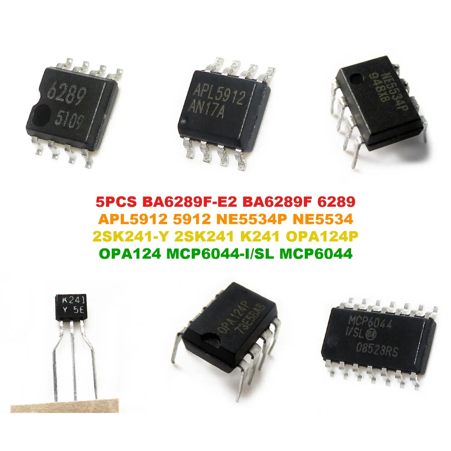 BA6289F-E2 BA6289F 6289 APL5912 5912 NE5534P NE5534 2SK241-Y 2SK241 K241 OPA124P OPA124 MCP6044-I/SL MCP6044