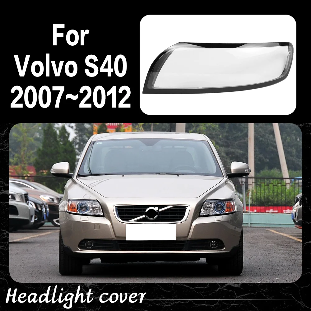 

Car Headlight Glass For Volvo S40 2007 2008 2009 2010 2011 2012 Car Parts Transparent Headlamp Shell Lens Cover Car Accessories